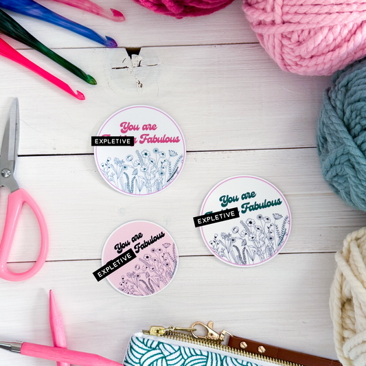 You Are Fabulous Flowers Premium Vinyl Sticker, Sassy Twisty Humour, Boundary Setting Funny