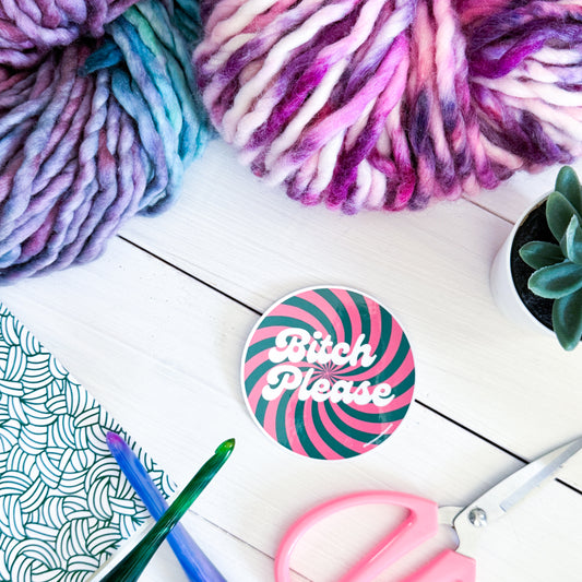 B! Please Swirls Premium Vinyl Sticker, Crochet Funny, Crocheting Gift, Sassy Knitter Crocheter Humour