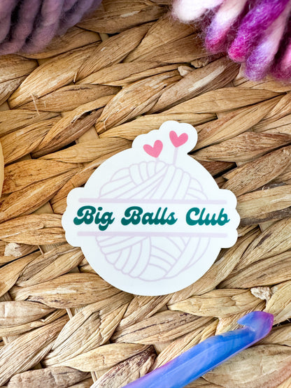 Big Balls Club Premium Vinyl Sticker, Crochet Funny, Crocheting Gift, Sassy Knitter Crocheter Humour