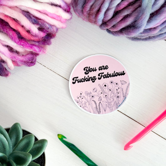 You Are Fabulous Flowers Premium Vinyl Sticker, Sassy Twisty Humour, Boundary Setting Funny