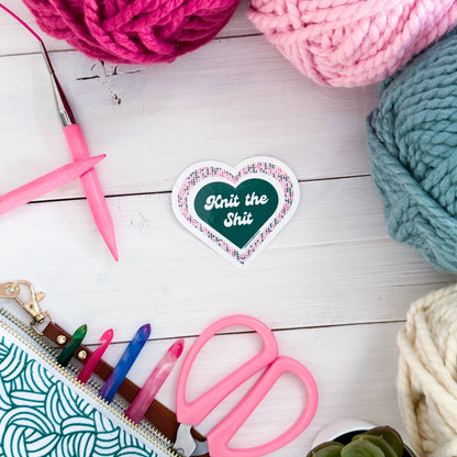 Knit the Shit, Premium Vinyl Sticker, Knitter Funny, Knitting Gift, Sassy Knitter Crocheter Humour (Copy)