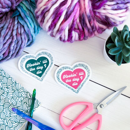 Hookin' till I Die, Premium Vinyl Sticker, Crochet Funny, Crocheting Gift, Sassy Knitter Crocheter Humour
