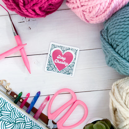 Stay Cheeky Square Knot Heart Premium Vinyl Sticker, Crochet Funny, Crocheting Gift, Sassy Knitter Crocheter Humour