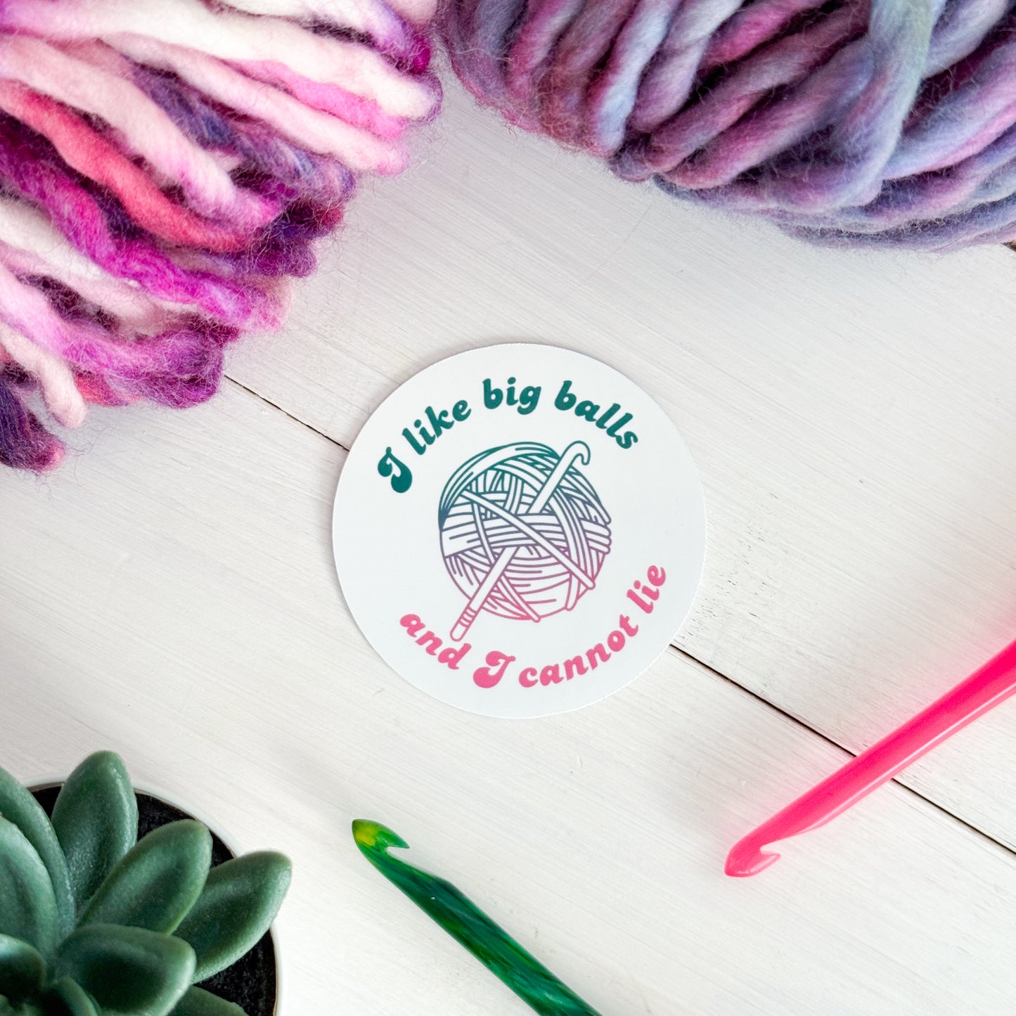 I Like big Balls Premium Vinyl Sticker, Crochet Funny, Crocheting Gift, Sassy Knitter Crocheter Humour