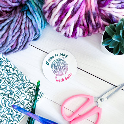 I Like big Balls Premium Vinyl Sticker, Crochet Funny, Crocheting Gift, Sassy Knitter Crocheter Humour