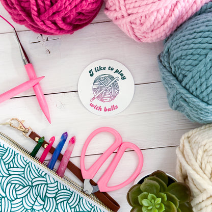 I Like big Balls Premium Vinyl Sticker, Crochet Funny, Crocheting Gift, Sassy Knitter Crocheter Humour