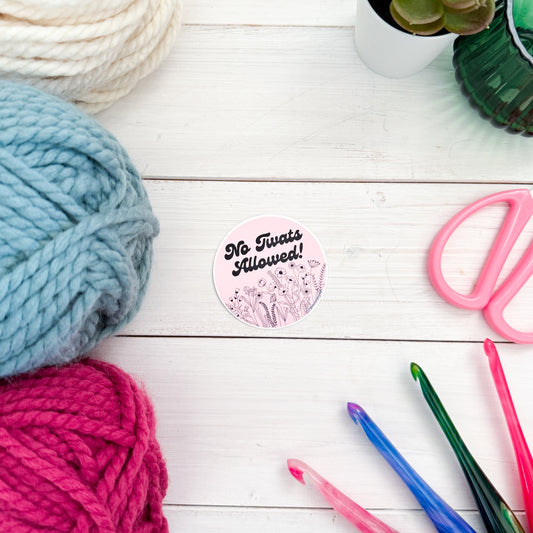 No Twats Allowed, Flowers Premium Vinyl Sticker, Sassy Twisty Humour, Boundary Setting Funny