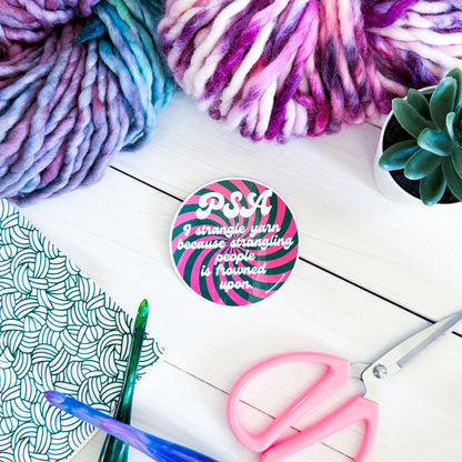PSA Swirls Premium Vinyl Sticker, Crochet Funny, Crocheting Gift, Sassy Knitter Crocheter Humour