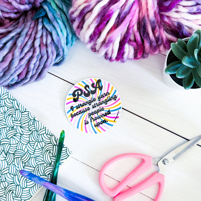 PSA Swirls Premium Vinyl Sticker, Crochet Funny, Crocheting Gift, Sassy Knitter Crocheter Humour