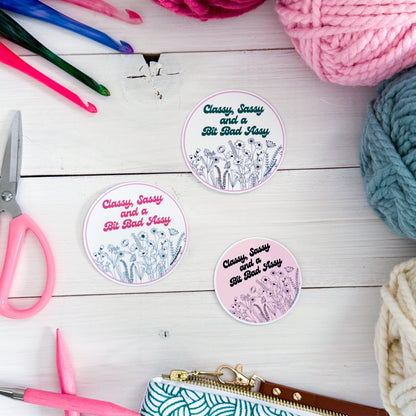 Classy, Sassy and a bit Bad Assy Flowers Premium Vinyl Sticker, Sassy Twisty Humour, Boundary Setting Funny