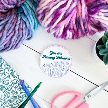 You Are Fabulous Flowers Premium Vinyl Sticker, Sassy Twisty Humour, Boundary Setting Funny