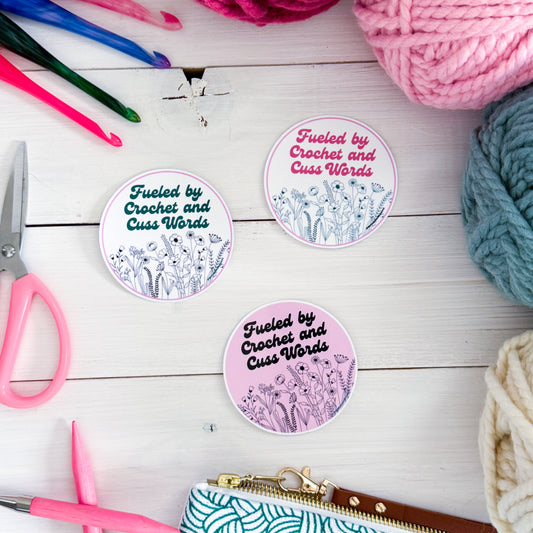 Fueled by Crochet and Cuss Words, Flowers Premium Vinyl Sticker, Sassy Twisty Humour, Boundary Setting Funny