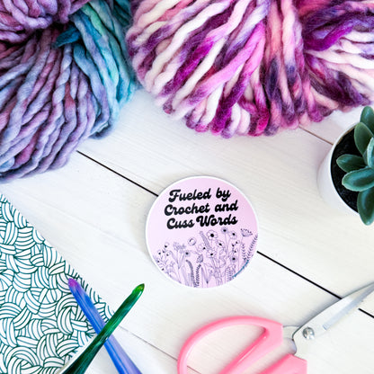 Fueled by Crochet and Cuss Words, Flowers Premium Vinyl Sticker, Sassy Twisty Humour, Boundary Setting Funny