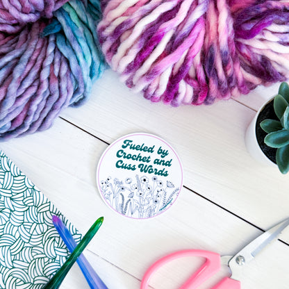 Fueled by Crochet and Cuss Words, Flowers Premium Vinyl Sticker, Sassy Twisty Humour, Boundary Setting Funny