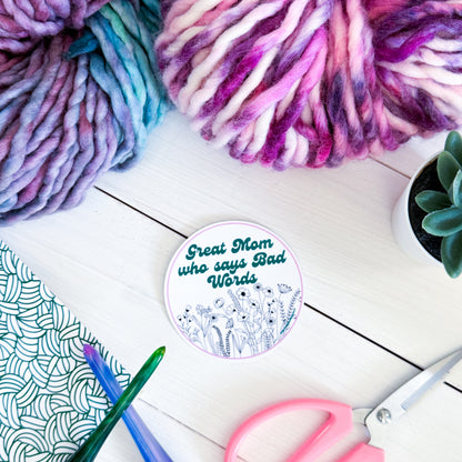 Great Mom Who Says Bad Words, Flowers Premium Vinyl Sticker, Sassy Twisty Humour, Boundary Setting Funny