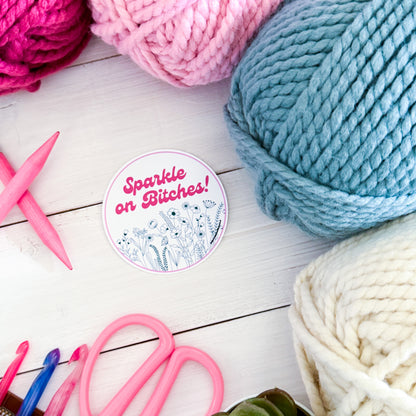 Sparkle on B!tches Flowers Premium Vinyl Sticker, Sassy Twisty Humour, Boundary Setting Funny
