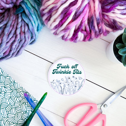 F off Twinkle T!ts Premium Vinyl Sticker, Crochet Funny, Crocheting Gift, Sassy Knitter Crocheter Humour