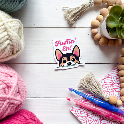 Fluffin Eh! Sassy Pets Premium Vinyl Sticker, Punny animal Lover Gift, Sassy Humour
