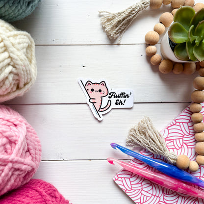 Fluffin Eh! Sassy Pets Premium Vinyl Sticker, Punny animal Lover Gift, Sassy Humour