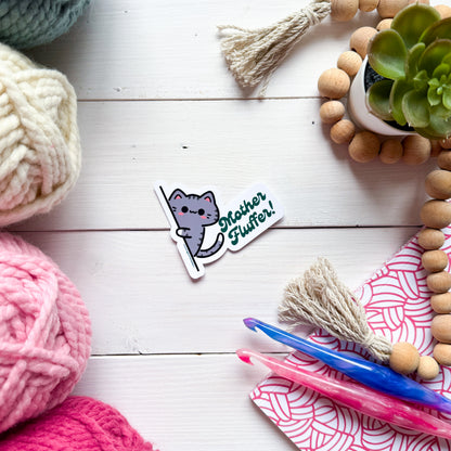 Mother Fluffer! Sassy Pets Premium Vinyl Sticker, Punny animal Lover Gift, Sassy Humour