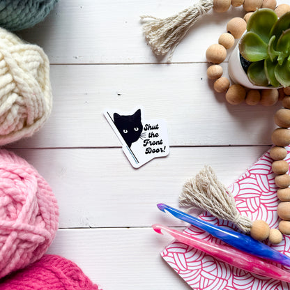 Shut the Front Door! Sassy Pets Premium Vinyl Sticker, Punny animal Lover Gift, Sassy Humour