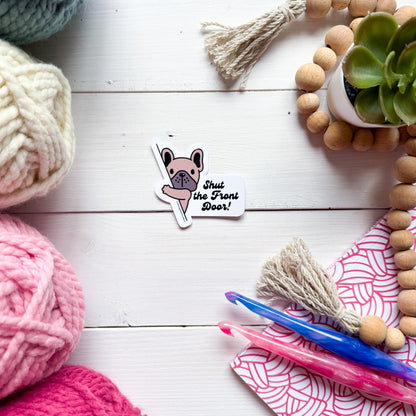 Shut the Front Door! Sassy Pets Premium Vinyl Sticker, Punny animal Lover Gift, Sassy Humour