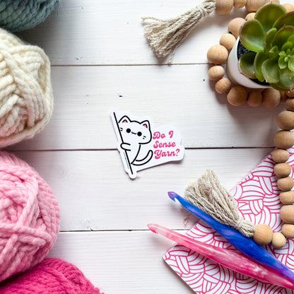 Do I sense Yarn? Sassy Pets Premium Vinyl Sticker, Crochet, Knit Gift, Sassy Humour