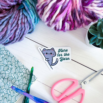 Here for the Yarn? Sassy Pets Premium Vinyl Sticker, Crochet, Knit Gift, Sassy Humour
