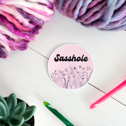 Sasshole Premium Vinyl Sticker, Crochet Funny, Crocheting Gift, Sassy Knitter Crocheter Humour