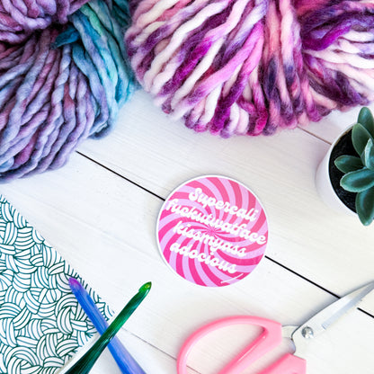 Supercali Swirls Premium Vinyl Sticker, Crochet Funny, Crocheting Gift, Sassy Knitter Crocheter Humour (Copy)